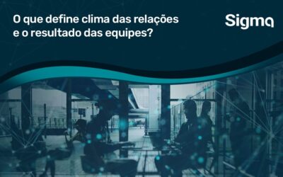 O que define clima das relações e o resultado das equipes?